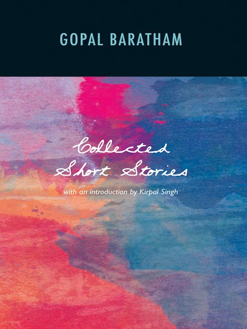 Title details for The Collected Short Stories of Gopal Baratham by Gopal Baratham - Wait list